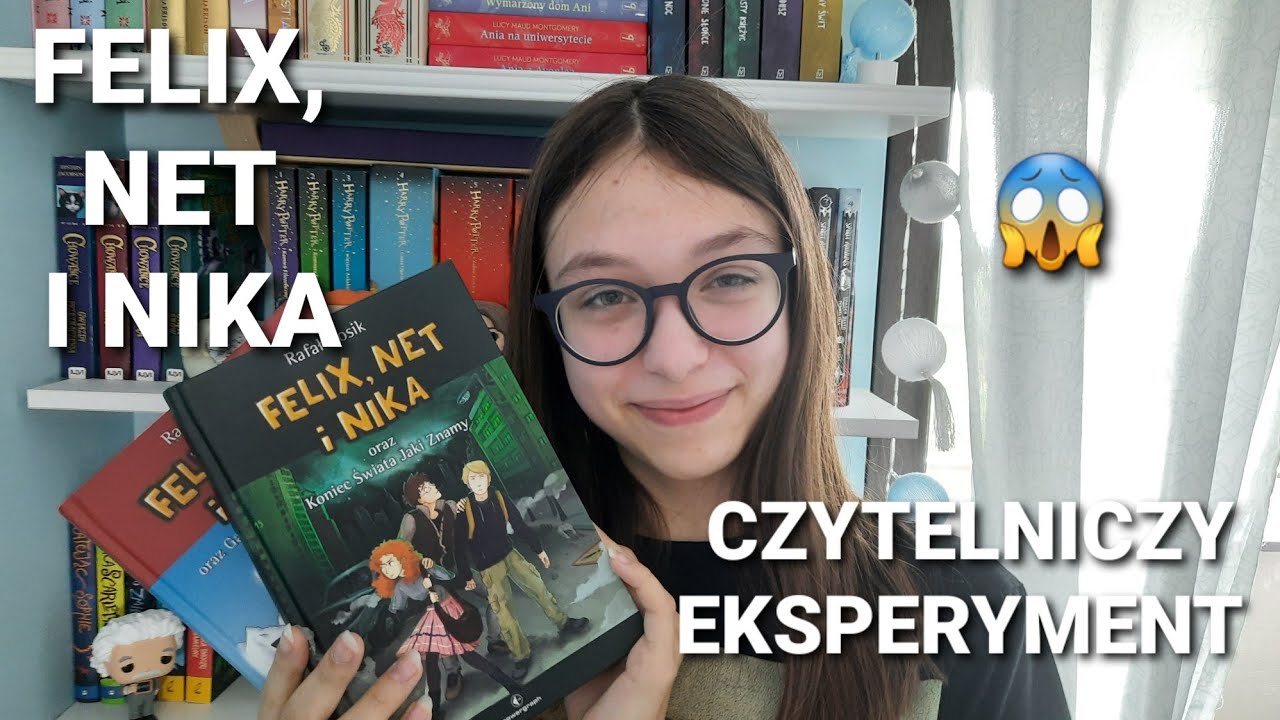 PODSUMOWANIE MOJEGO CZYTELNICZEGO EKSPERYMENTU -  Recenzja 1 i 15 tomu serii ,,Felix, Net i Nika