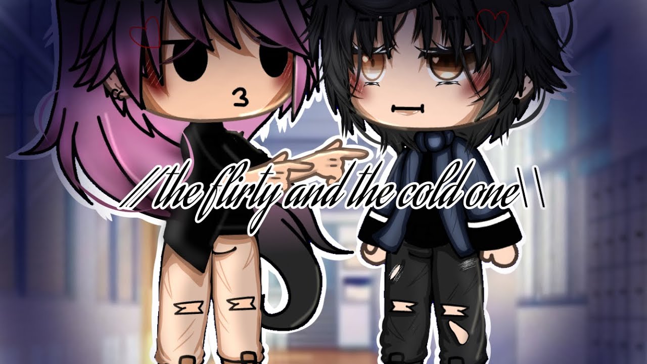 The flirty and the cold one|| gay bl || fr || glmm || gâcha Life