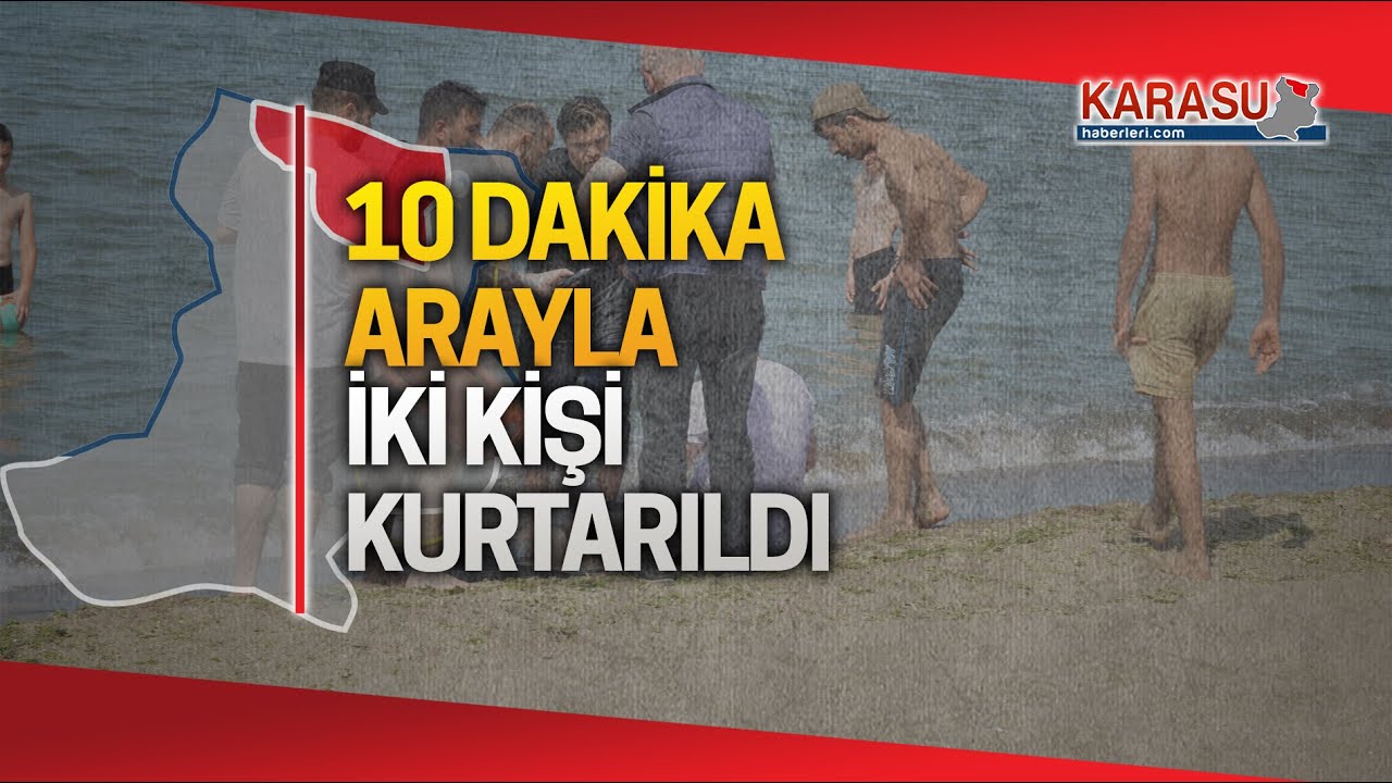 Karasu&rsquo;da 10 dakika i&ccedil;erisinde iki kişi &ouml;l&uuml;mden d&ouml;nd&uuml;