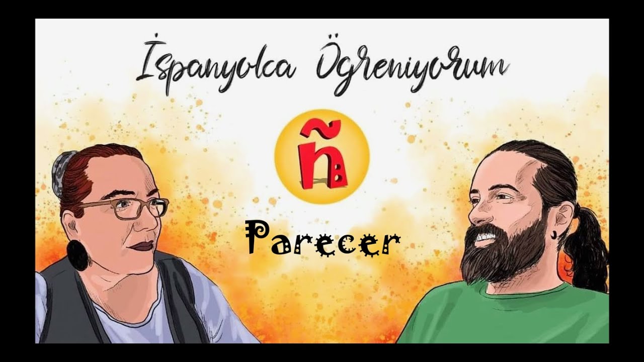 38.1 (A1)| Gibi Görünmek | Parecer | #İspanyolcaÖğreniyorum
