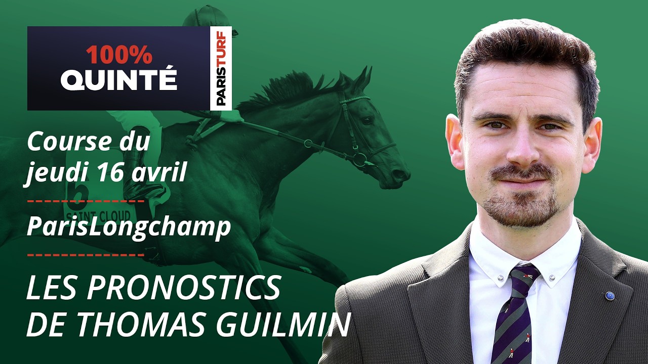 Pronostics Quint&eacute; PMU - 100% Quint&eacute; du Jeudi 16 avril &agrave; ParisLongchamp