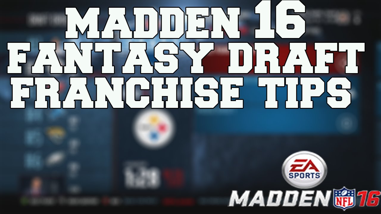 Madden 16 Fantasy Draft Franchise: HOW TO DRAFT AN AMAZING TEAM!!!