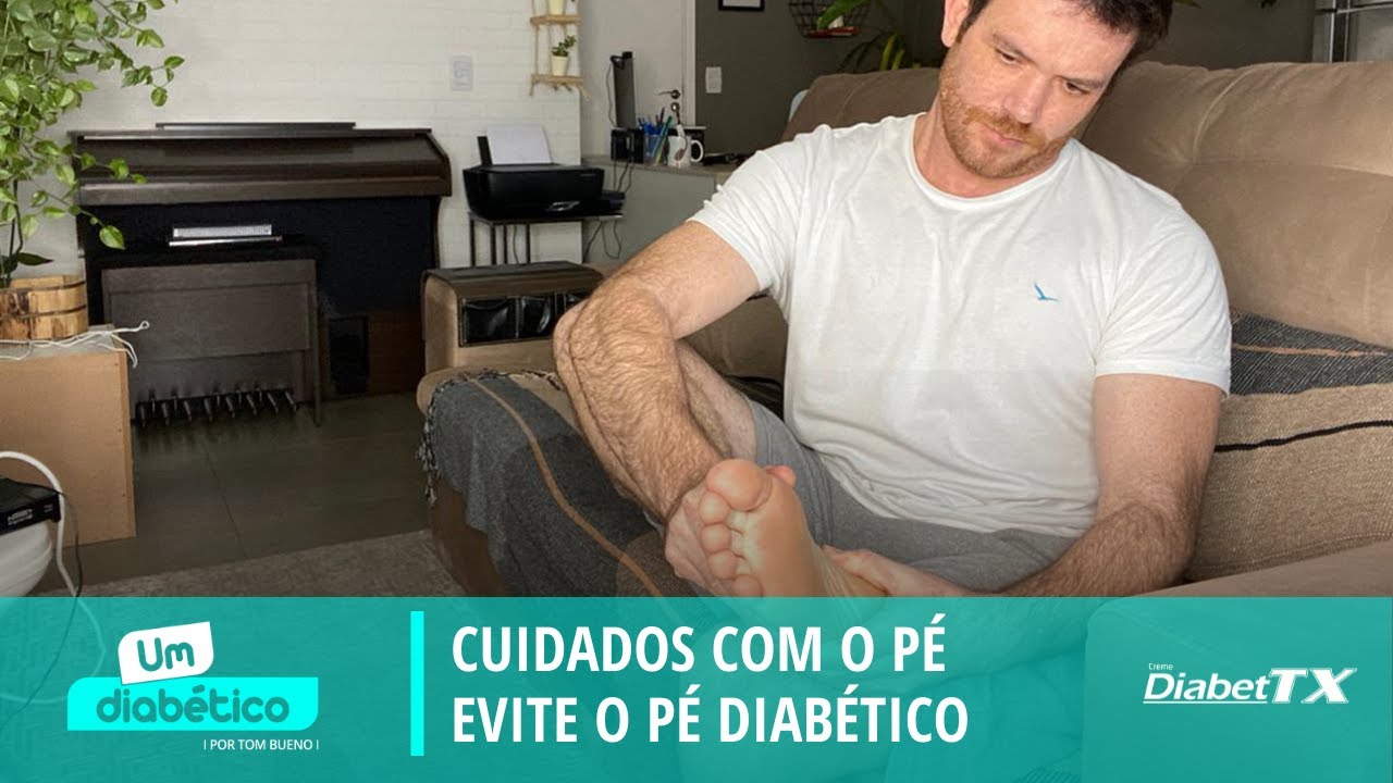EVITE O PÉ DIABÉTICO: DICAS PRÁTICAS DE CUIDADOS  | Tom Bueno