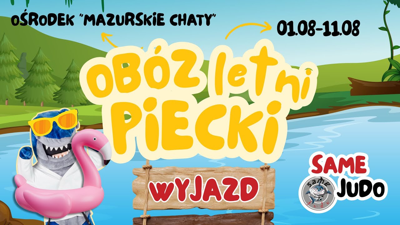 Dzień 1 - Letni Obóz SameJudo Mazurskie Chaty 2025