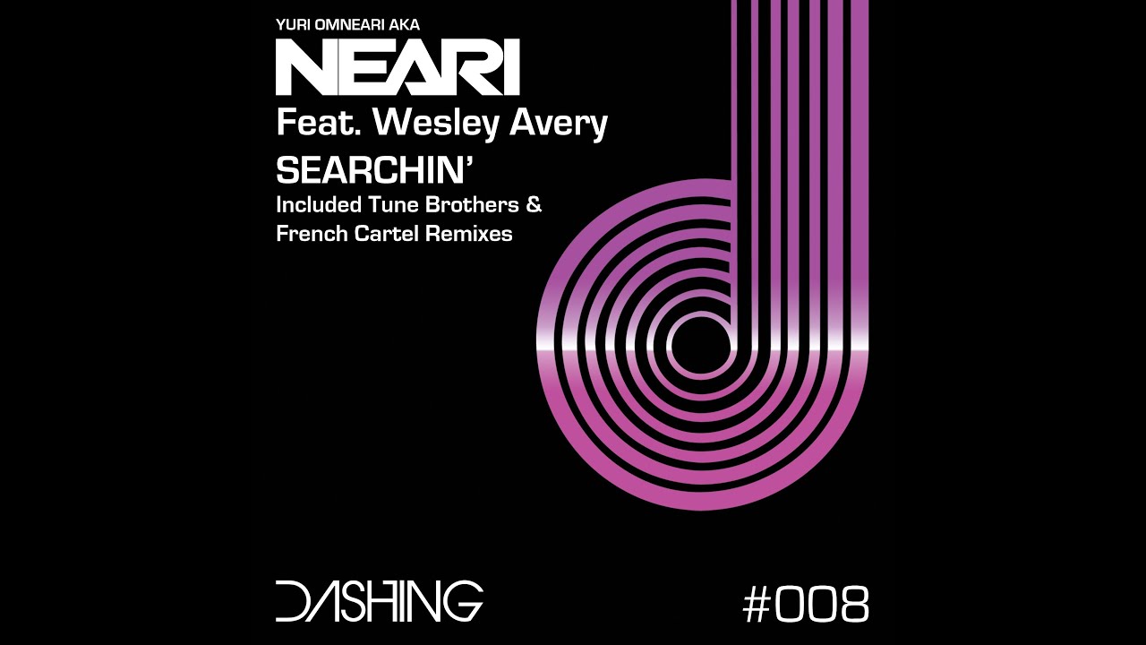 NEARI feat Wesley Avery - Searchin' (French Cartel Remix)