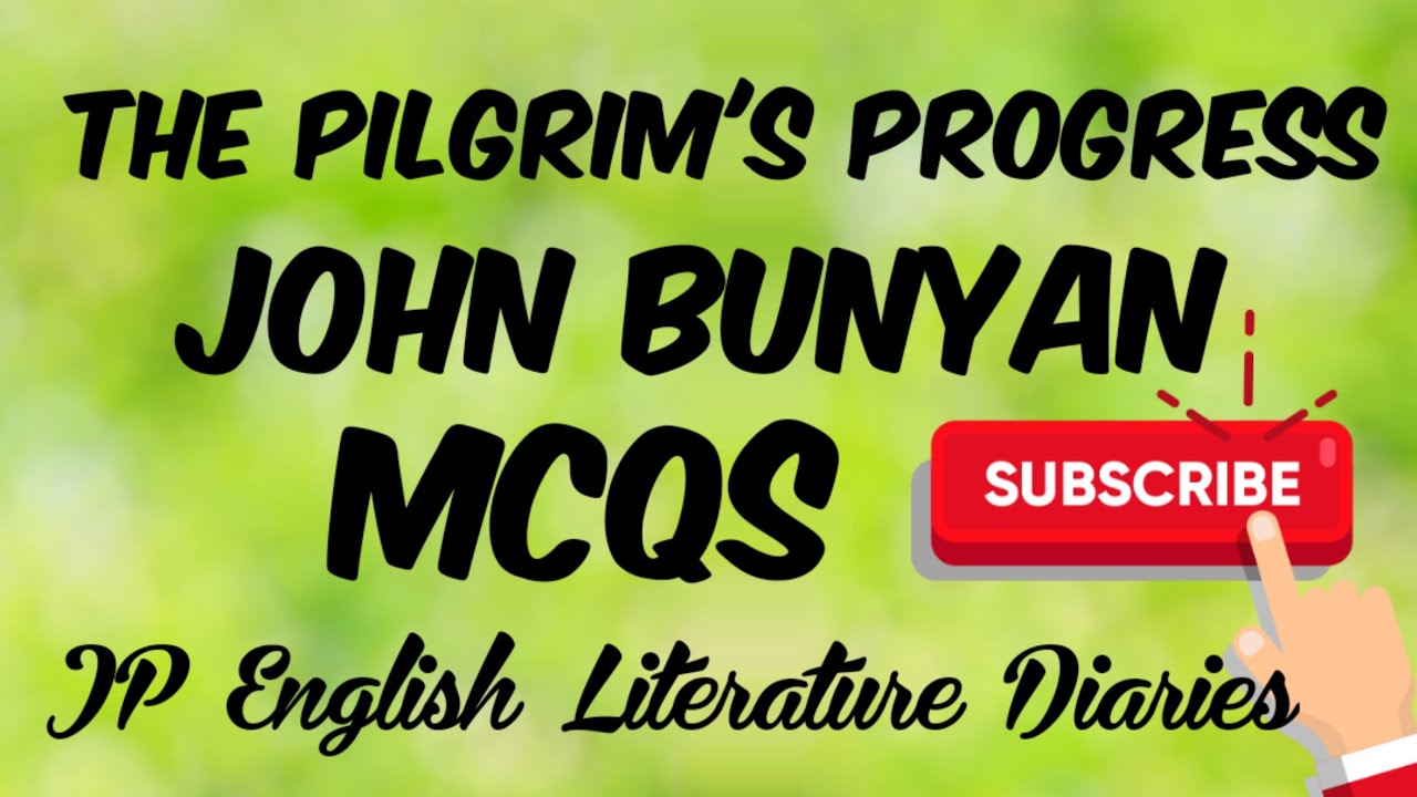 The Pilgrim's Progress by John Bunyan MCQs
