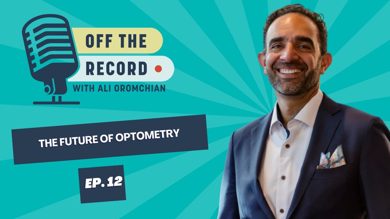 Off The Record w/ Ali Ep. 12 – Legacy, Ownership, and the Future of Optometry ft. Dr. Aaron Werner
