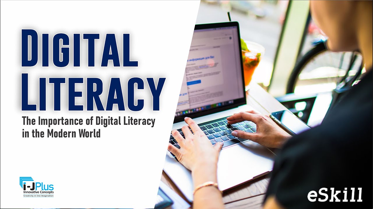 Digital Literacy: The Importance of Digital Literacy in the Modern World