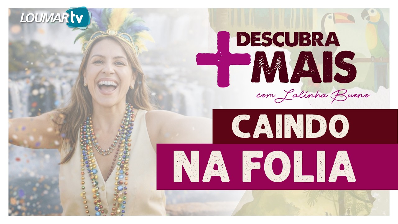 ANTES DO CARNAVAL - DESCUBRA MAIS COM LALINHA BUENO