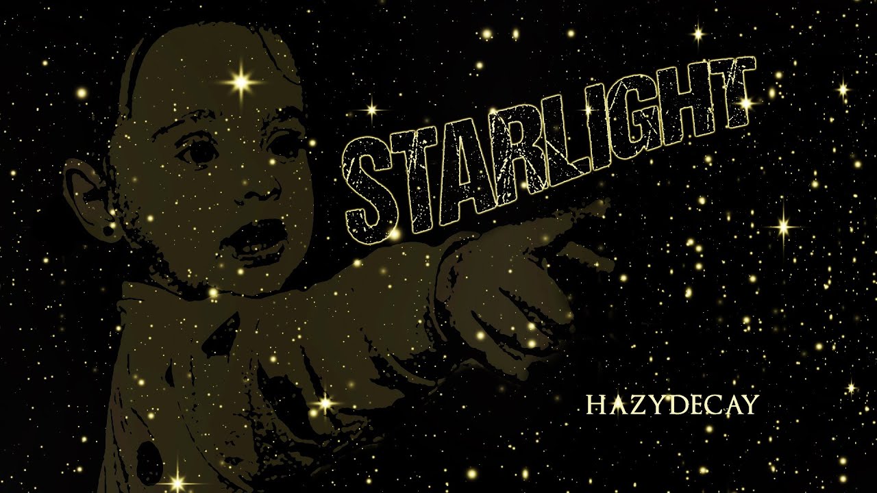 Hazydecay - Starlight (Official Music Video 2023)