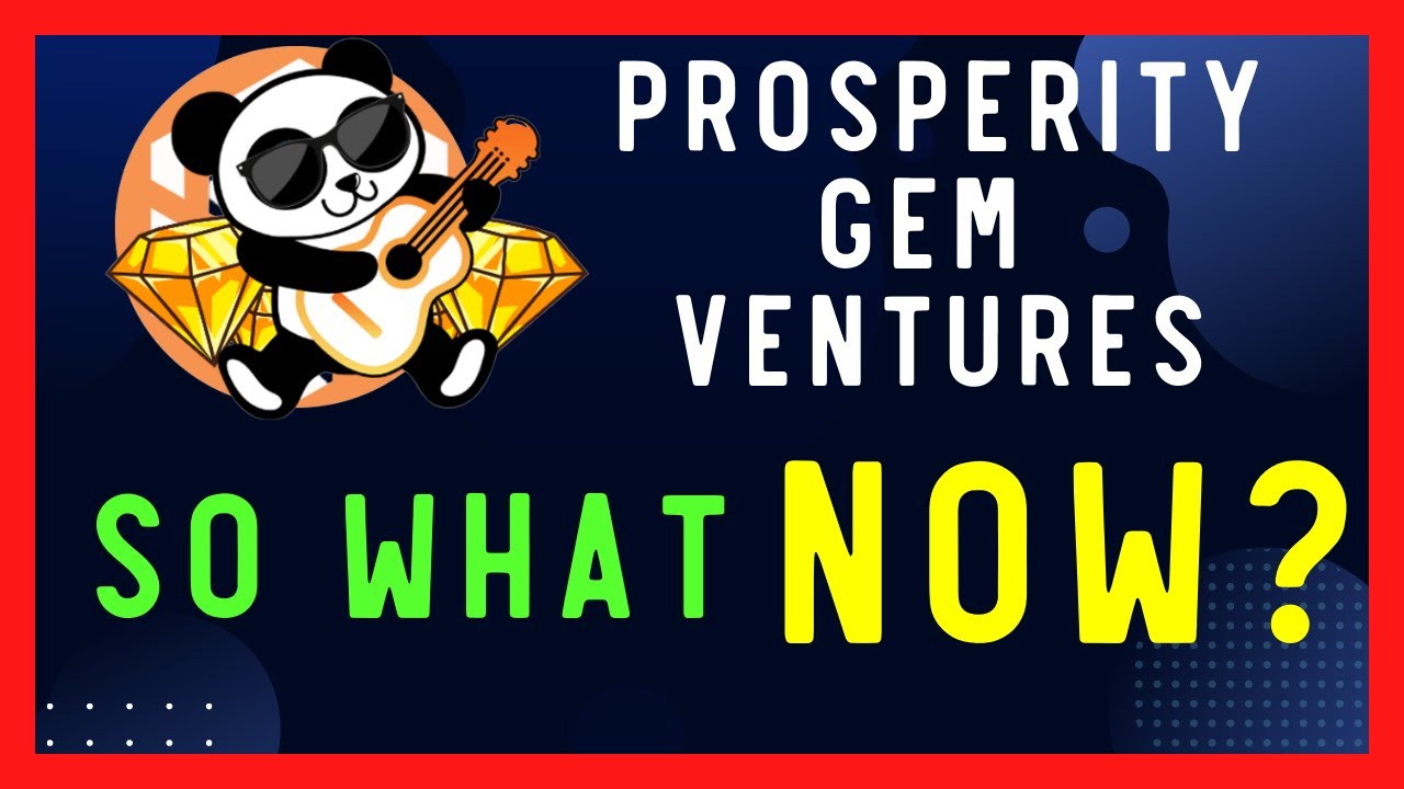 Prosperity Gem Ventures - Crypto Passive Income - So What NOW??