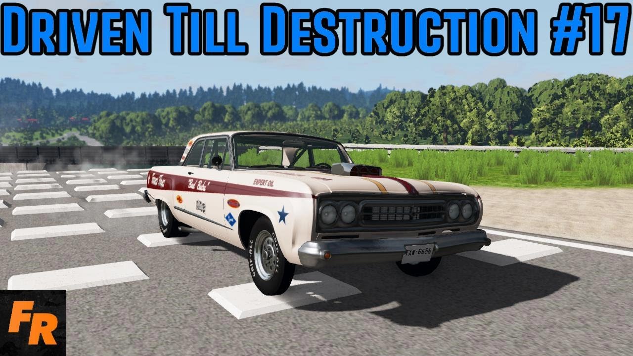 Driven Till Destruction - Proving Grounds #17 - BeamNG Drive