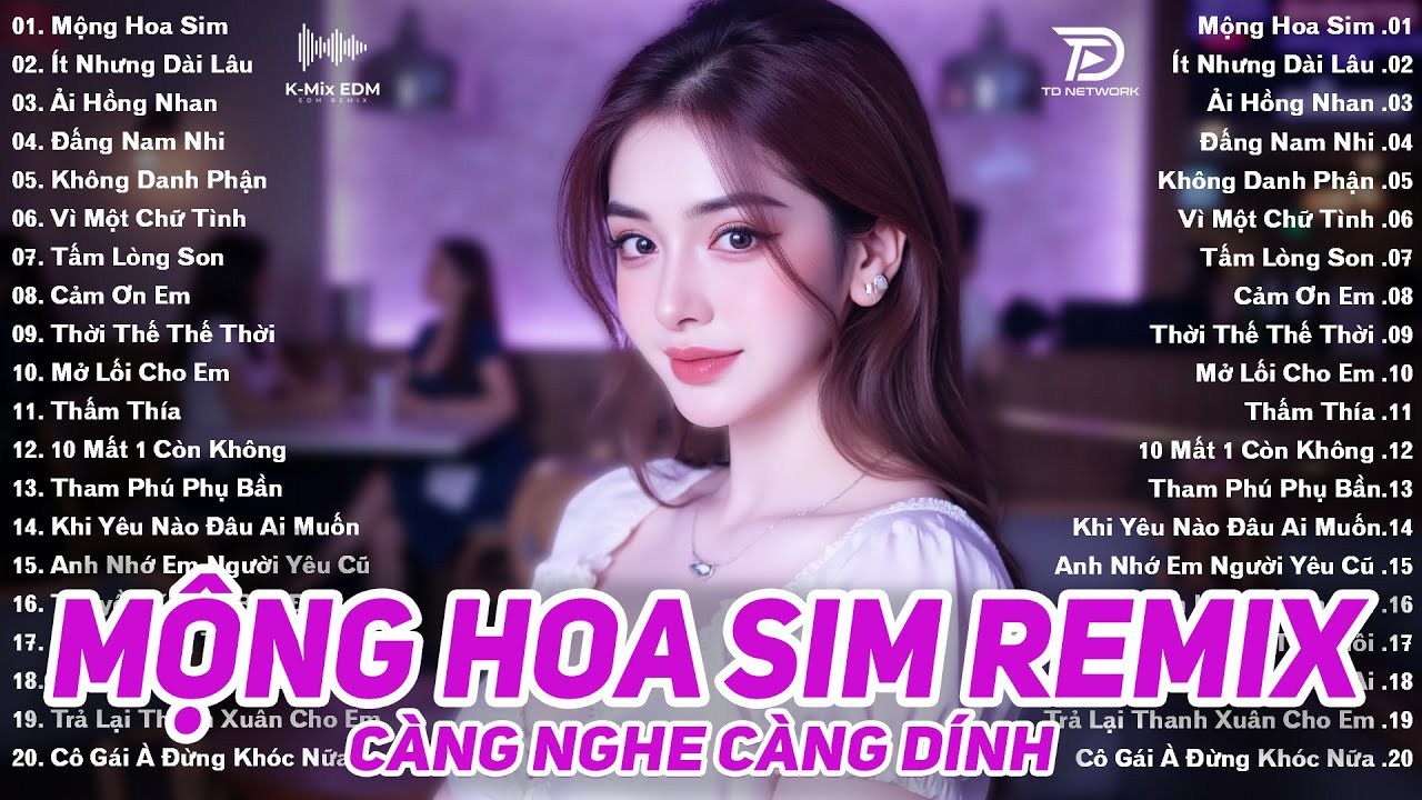 Mộng Hoa Sim Remix ♫ BXH Nhạc Trẻ EDM Hót Nhất Hiện Nay - Top 15 Bản EDM TikTok Hot Trend 2025