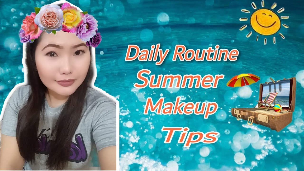 Daily routine skin care (summer looks)