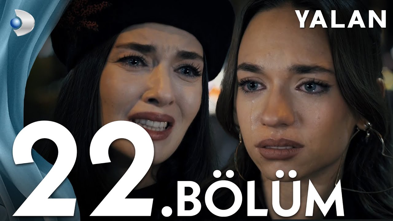 Yalan 22. B&ouml;l&uuml;m I Full B&ouml;l&uuml;m