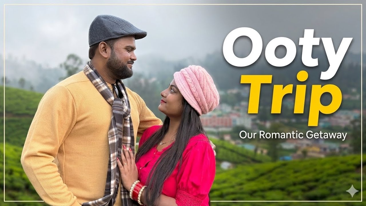 Anand & Resham Ooty Vlog | 2026