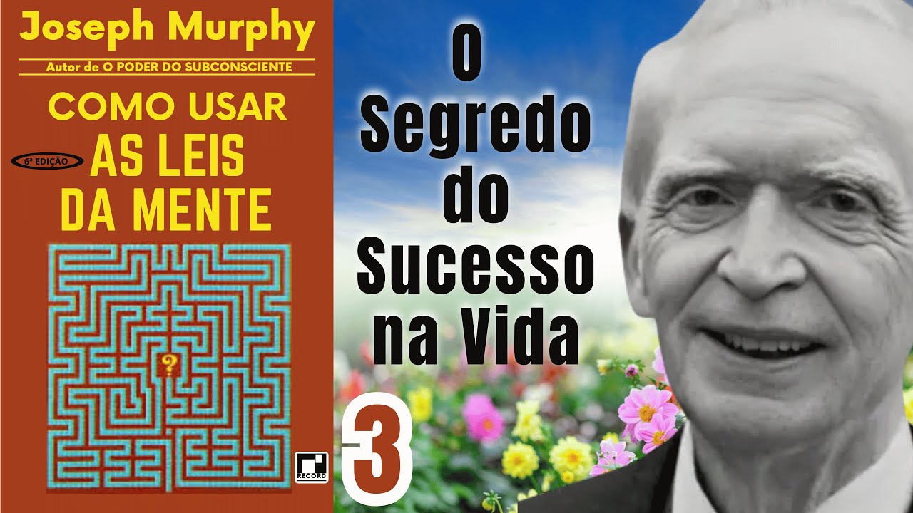 Eu Descobri o Poder das Leis da Mente em 3 Passos Simples