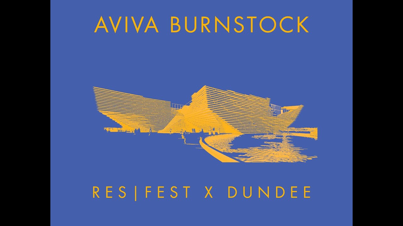 RES|FEST Dundee: Aviva Burnstock