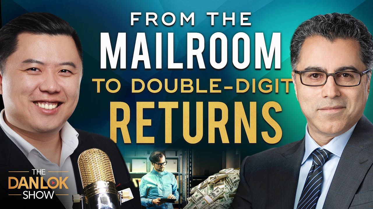 From The Mailroom To Making Double-Digit Returns  - Harmel Rayat