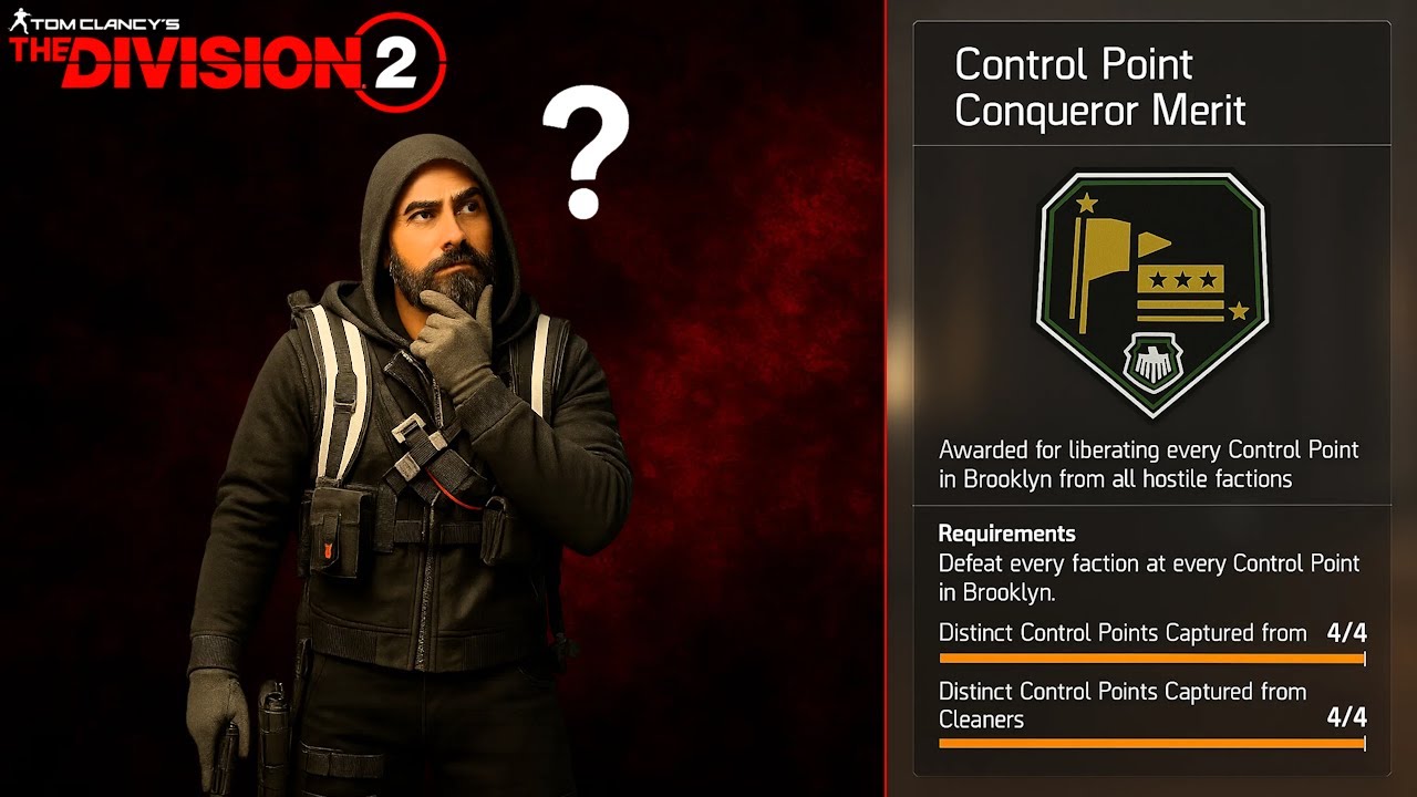 Confused About the Control Point Conqueror Merit? Watch This! &ndash; The Division 2