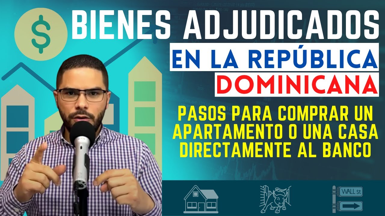 Bienes Adjudicados en República Dominicana. Comprar propiedad directamente al banco. Bank owned