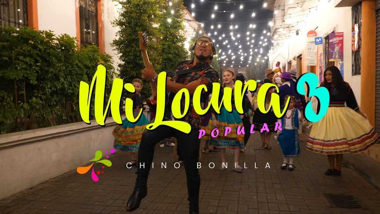 Chino Bonilla - Locura Popular 3