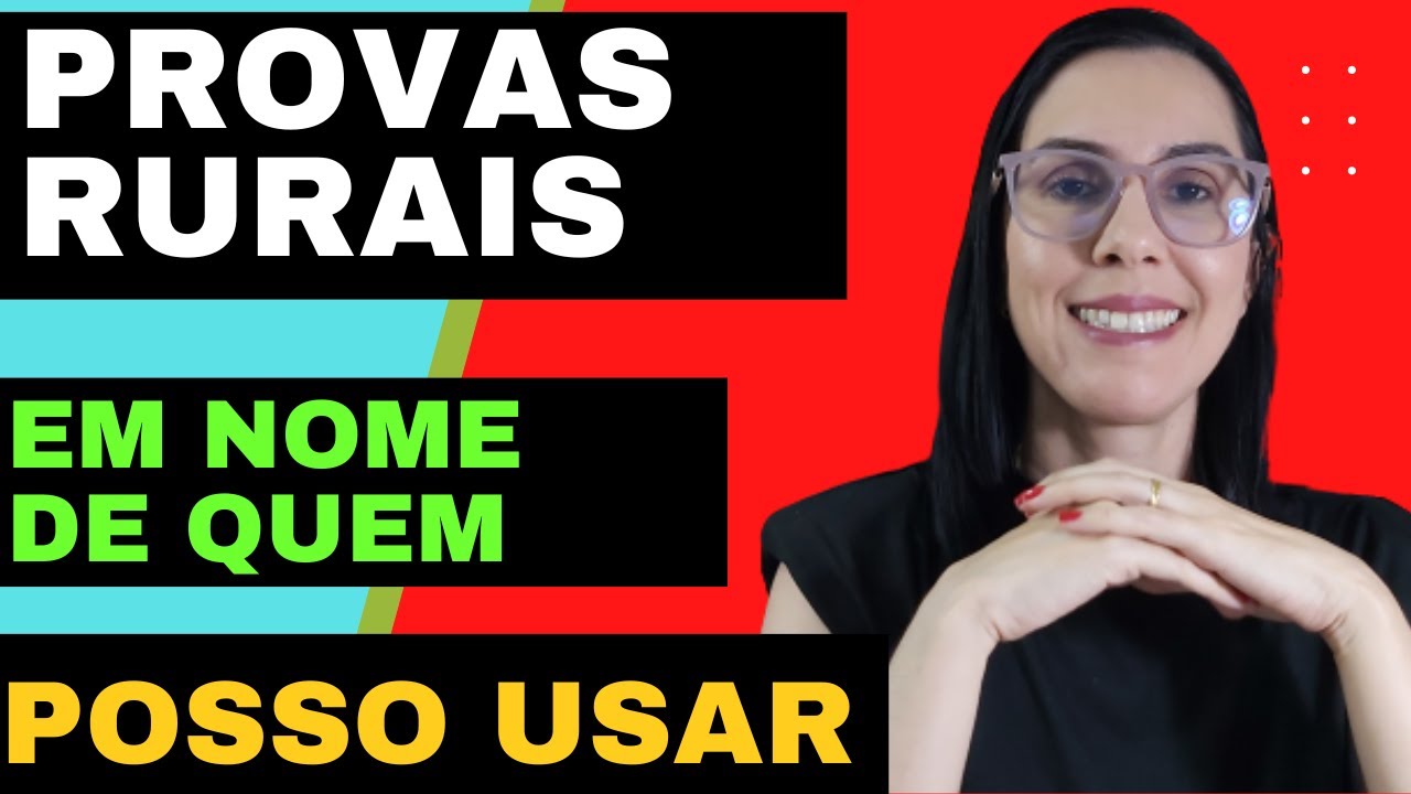 Provas rurais posso utilizar em nome de quem