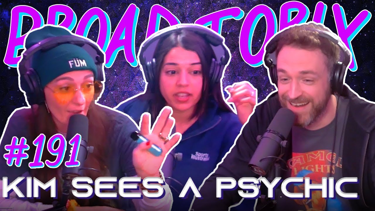 Kim Sees A Psychic (Dan Soder) | Broad Topix - Ep 191