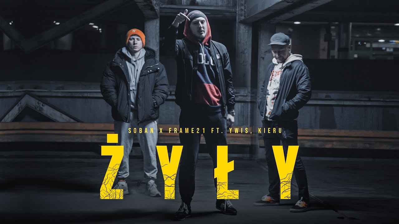 SOBAN x FRAME21 - ŻYŁY (feat. ywiS, Kieru)