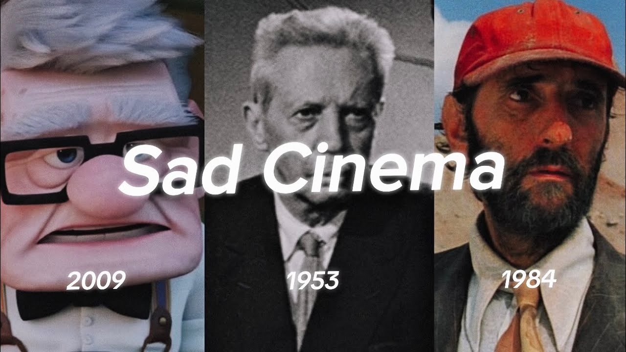 The Evolution of Sad Cinema..