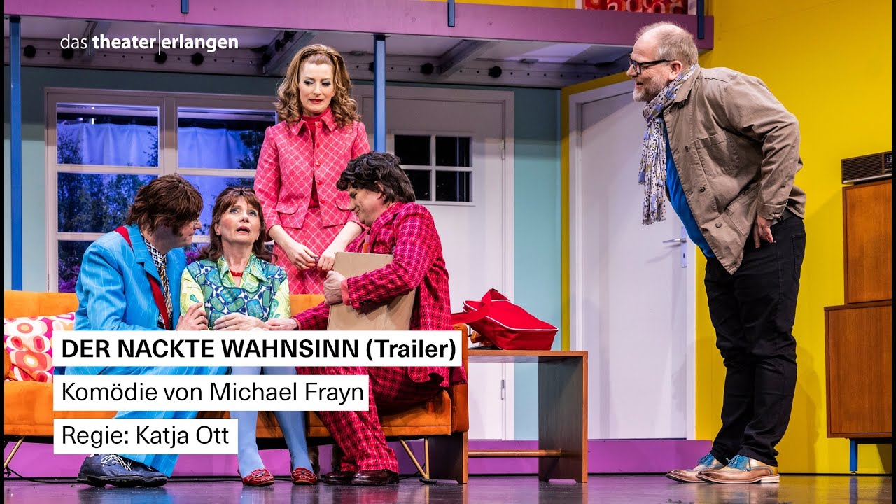 Der nackte Wahnsinn | Trailer Theater Erlangen