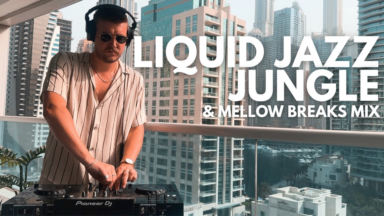 Liquid Jazz Jungle & Mellow Breaks Live in Dubai (Zero T, Utah Jazz, Nia Archives)