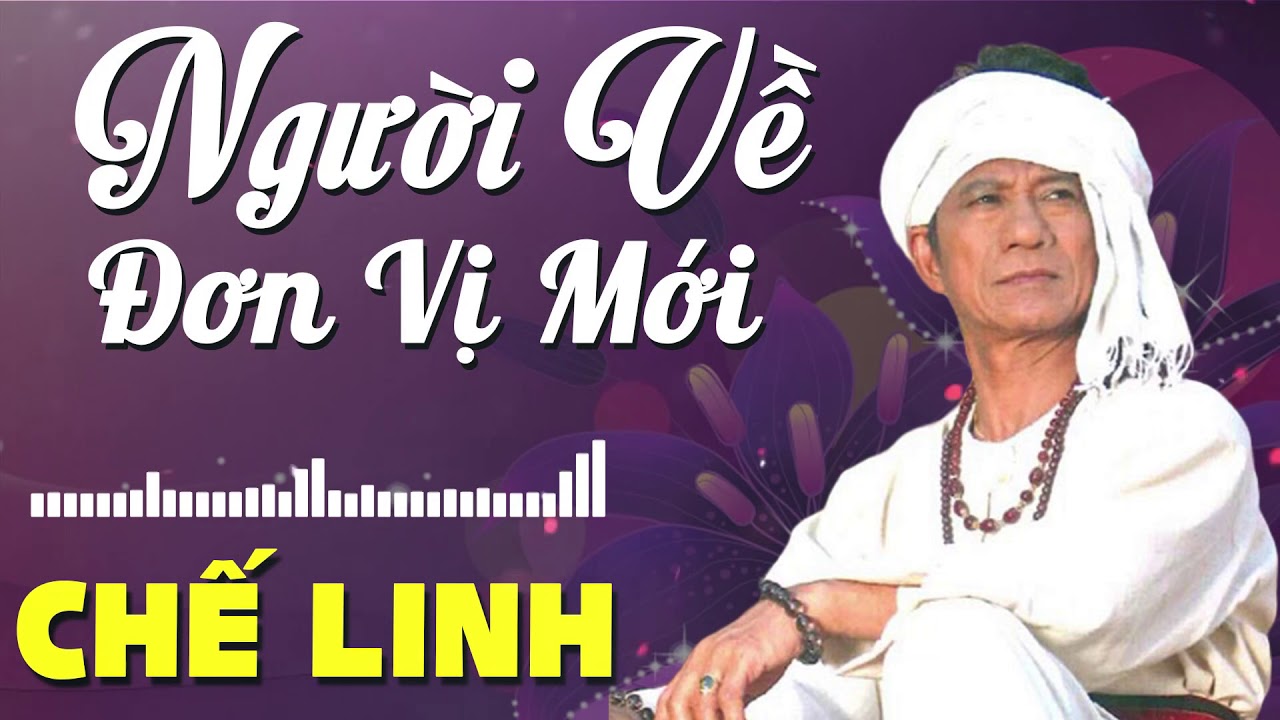 Người Về Đơn Vị Mới - Chế Linh
