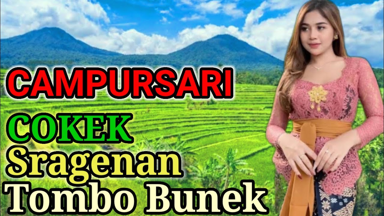 ALBUM CAMPURSARI COKEK SRAGENAN MONGGO LUR COCOK BUAT TEMAN SANTAI