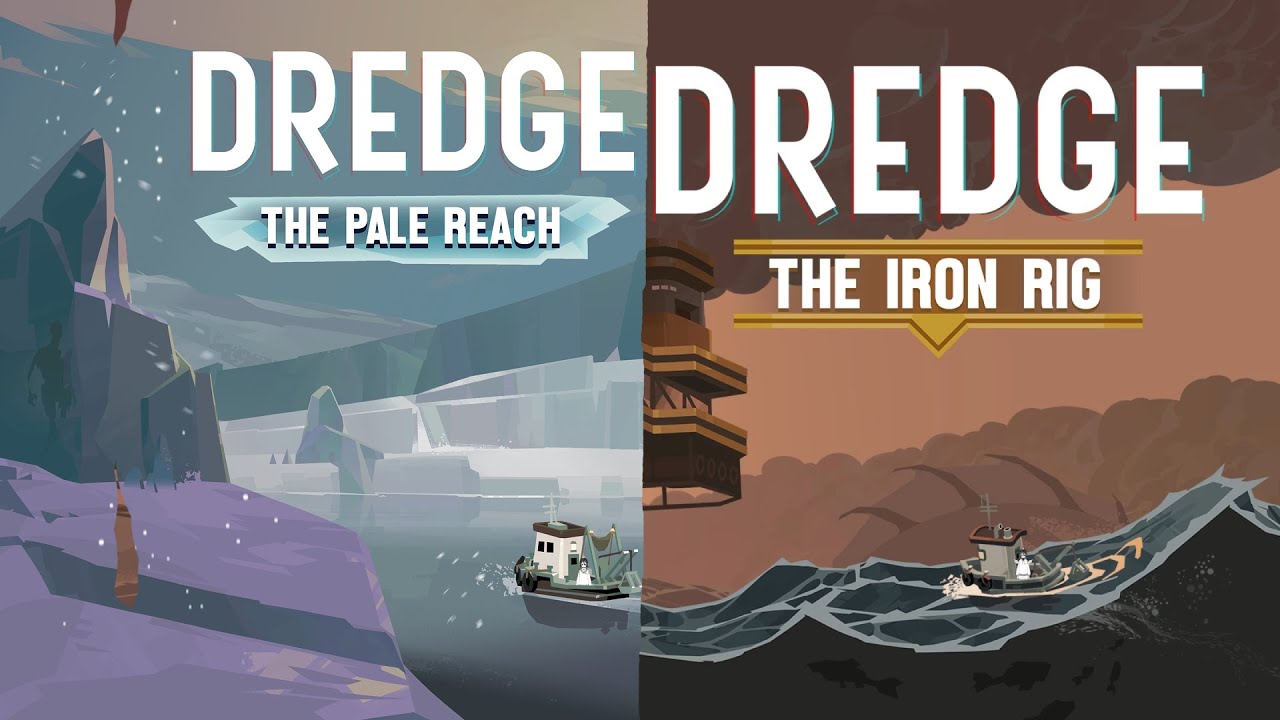 [Dredge: The Pale Reach] (Final) / [Dredge: The Iron Rig] (1) [26-01-05]