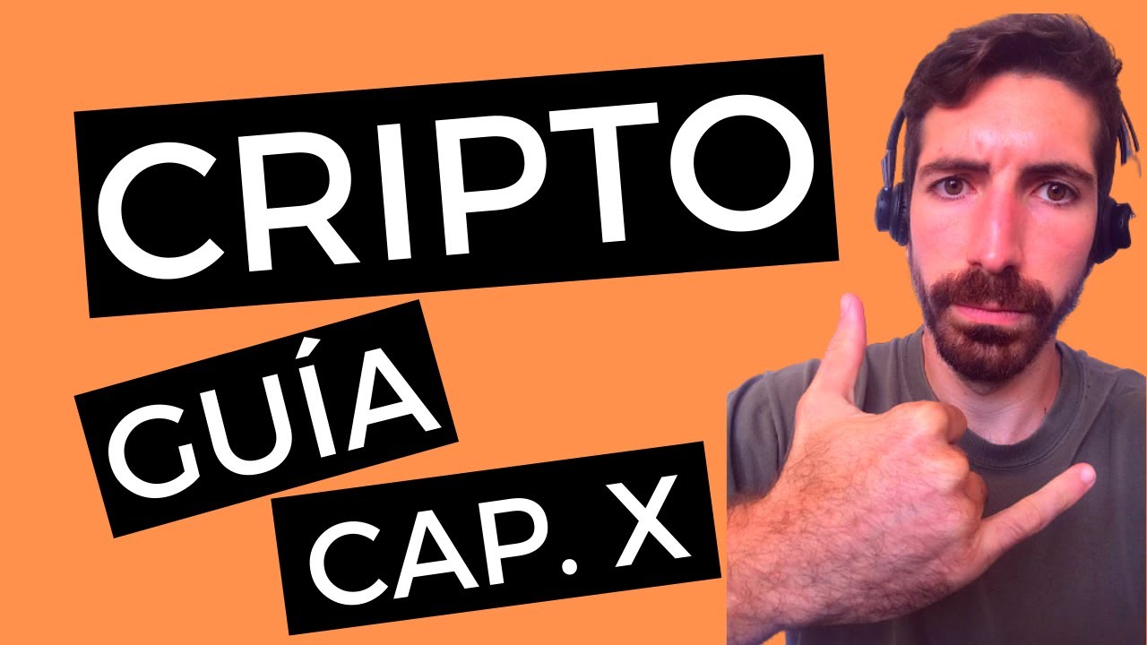 Mini Gu&iacute;a Cripto B&aacute;sica Cap. 10 ✅🚀 [Invertirencripto]