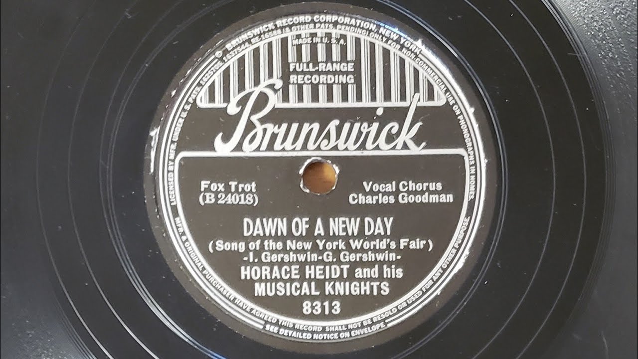 Dawn Of A New Day (Song of the New York World's Fair) - Horace Heidt & his Musical Knights - 1939