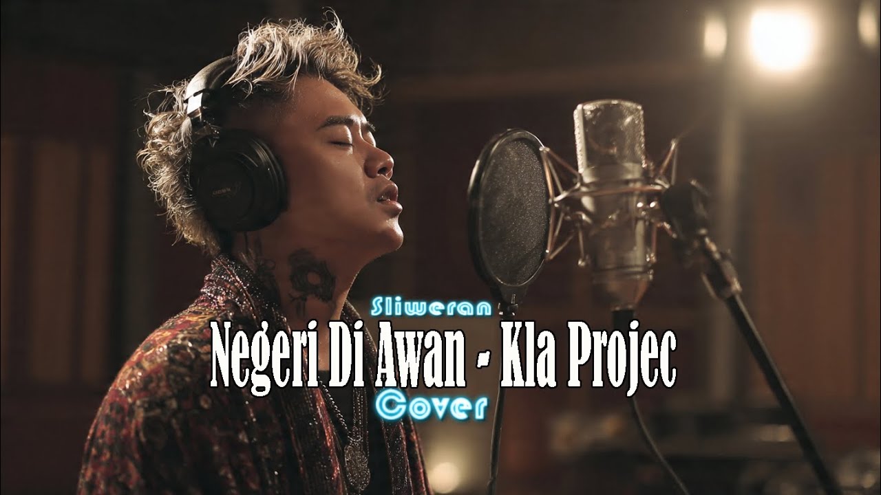 Negeri Di Awan - Kla Project (Cover) By Sliweran