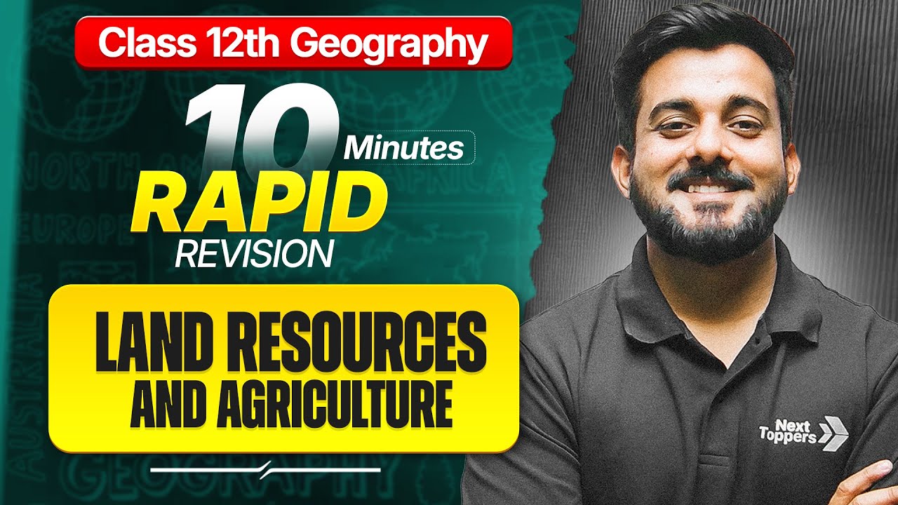 Land Resources and Agriculture Class 12 RAPID REVISION | 12th Geography Chapter-3 One Shot