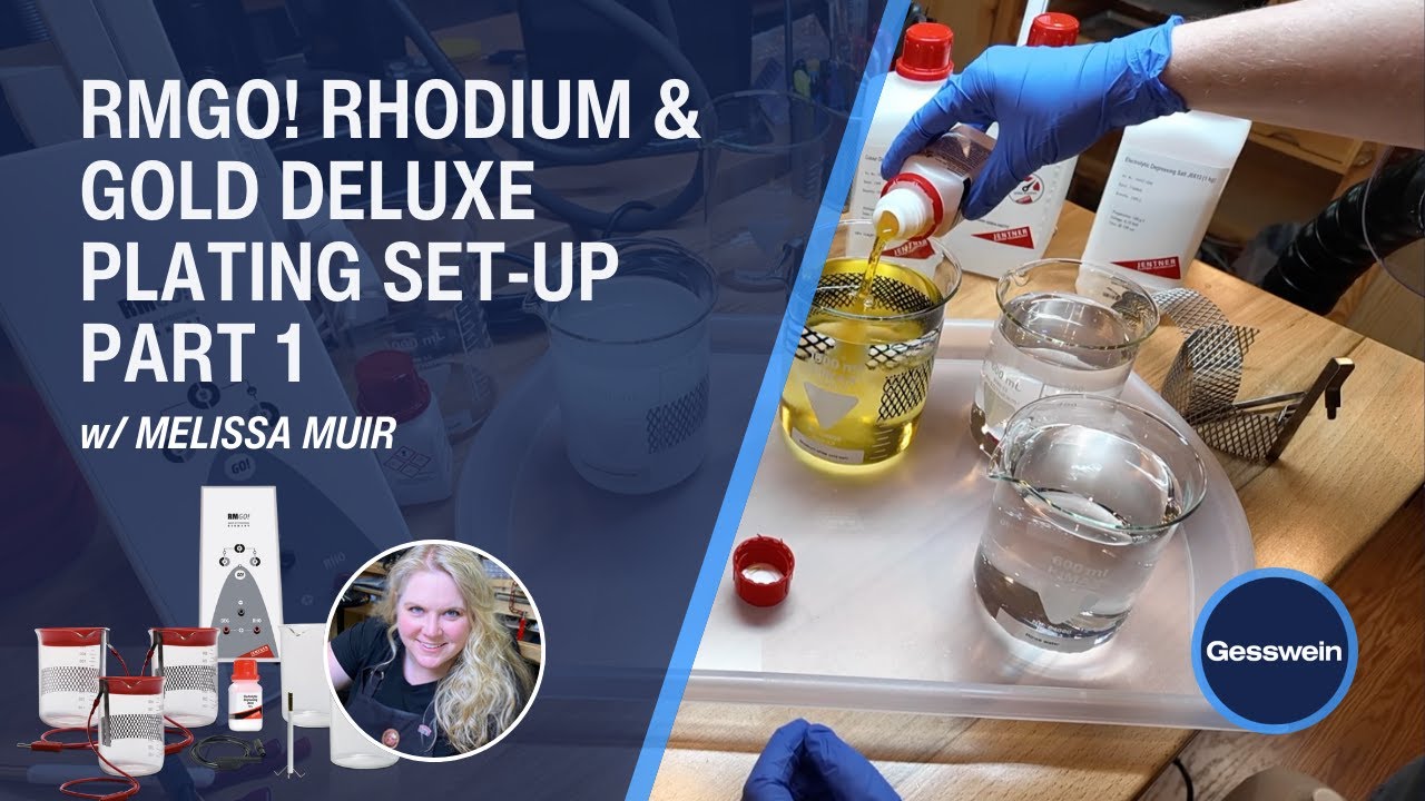 RMGO! Rhodium & Gold Plating System Set-up and Introduction with Melissa Muir | Part 1