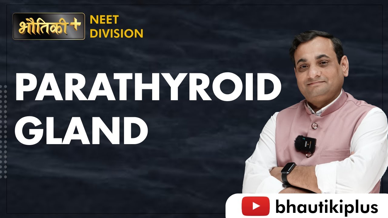 Parathyroid Gland | Zoology | NEET Century | NEET 2023 | Dr. L.B. Patel | Bhautiki Plus
