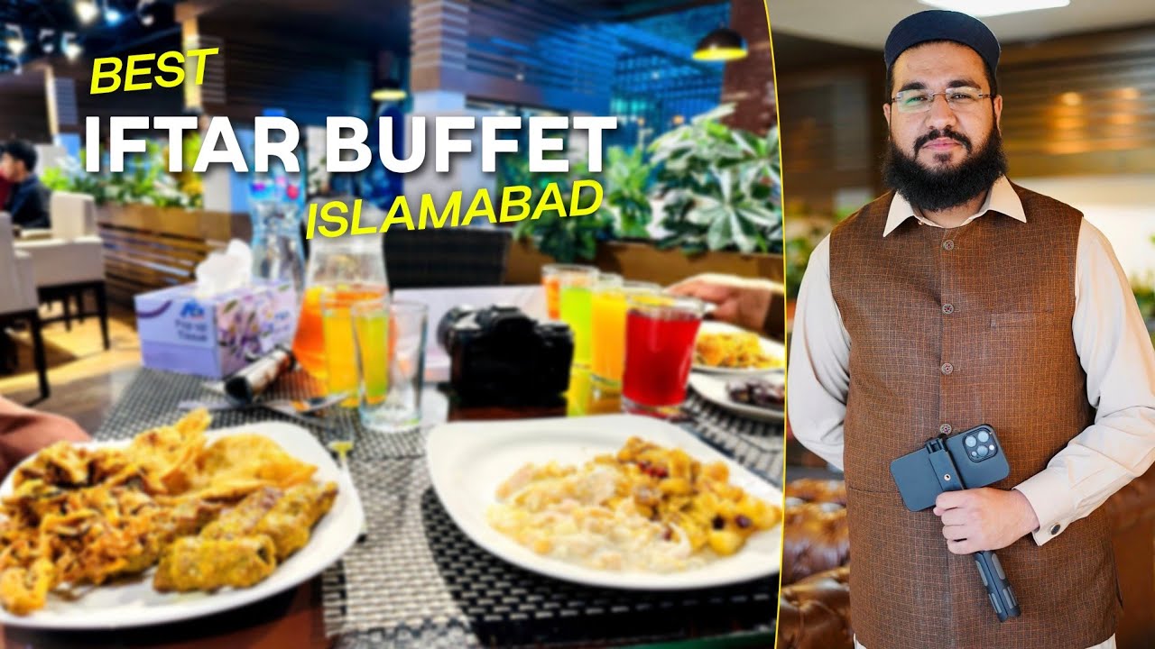 Best Iftar & DINNER BUFFET In  Islamabad - 4k | Ramadan Series Episode #4