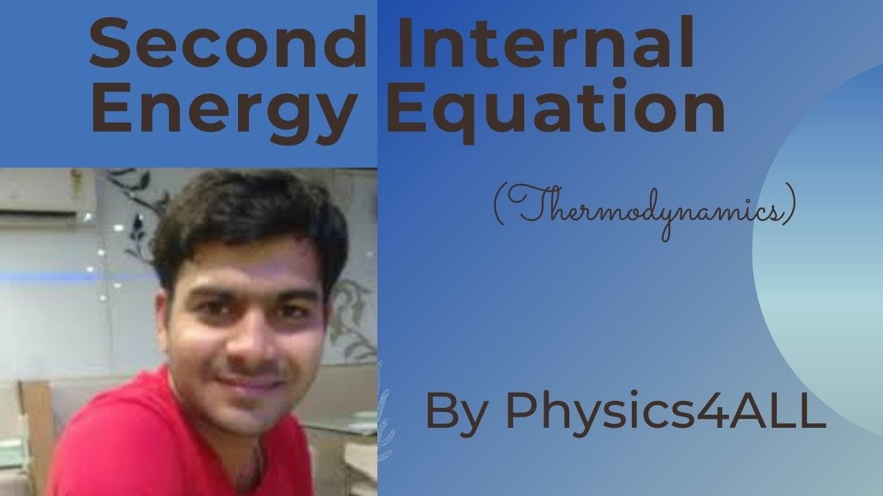 Second Internal Energy Equation and its Derivation