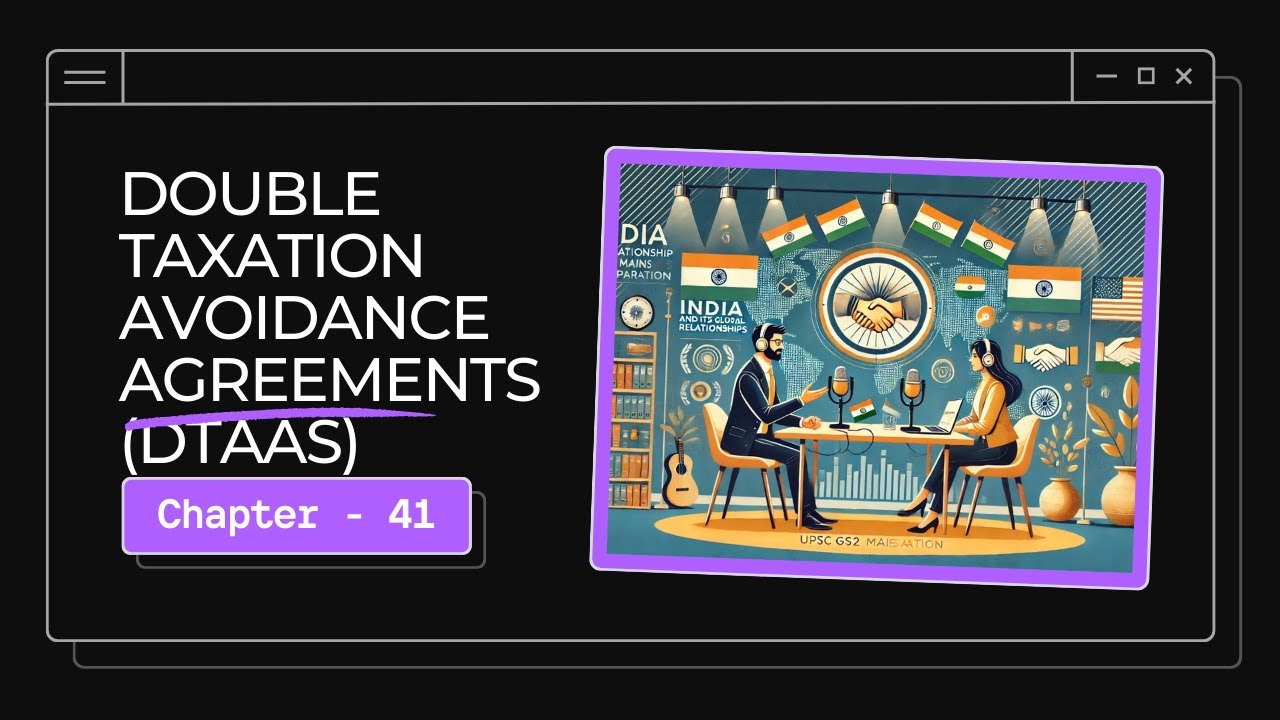 Double Taxation Avoidance Agreements DTAAs Chapter - 41