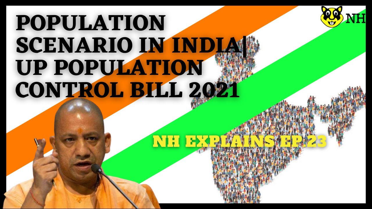 Population Scenario in India|UP Population Control Bill-2021|NH Explains Ep.23