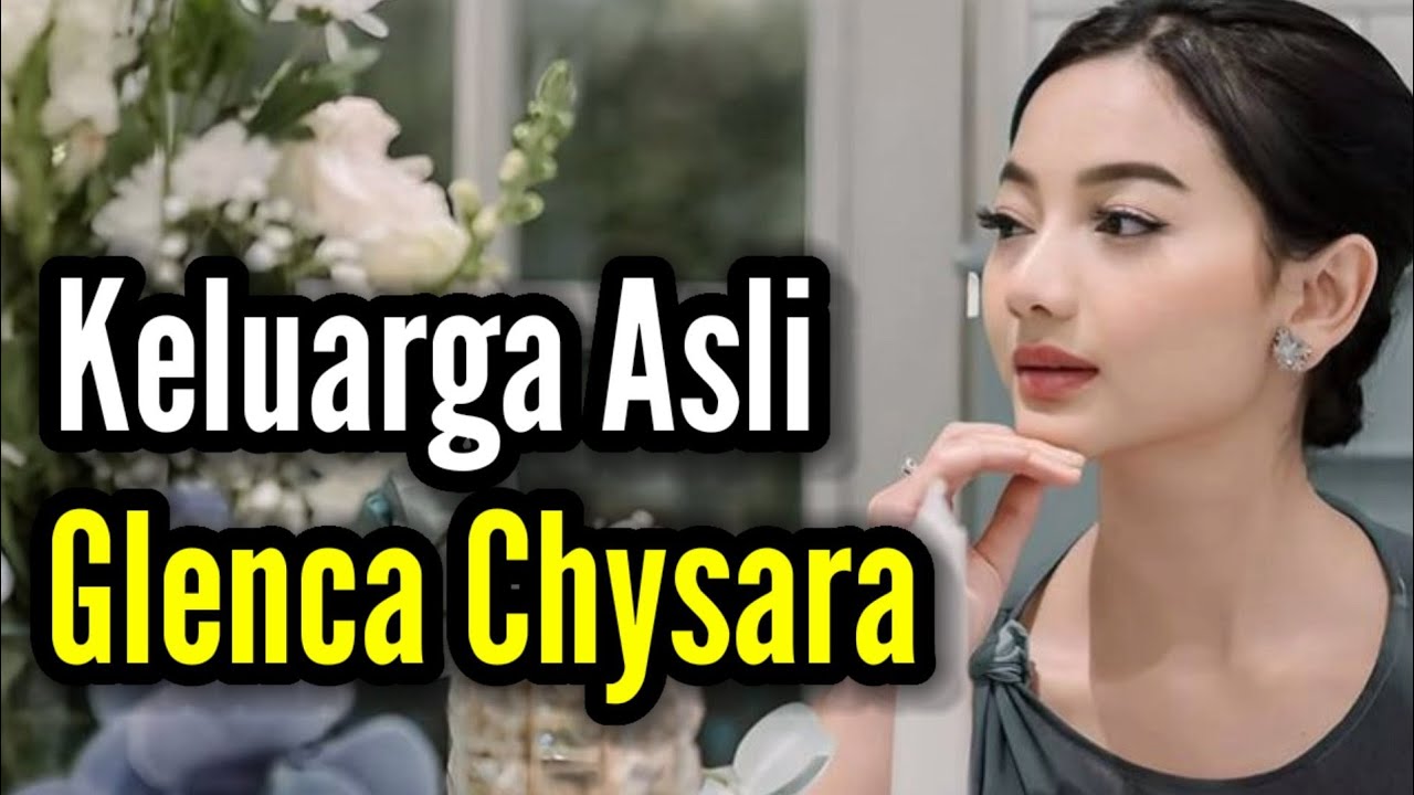KELUARGA ASLI GLENCA CHYSARA DAN AGAMANYA