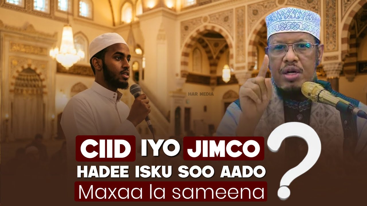 Ciid Iyo Jimce Hadee isku Soo Aadaan || Sh Maxamed Cabdi Umal @HarMedia1  Suaal 