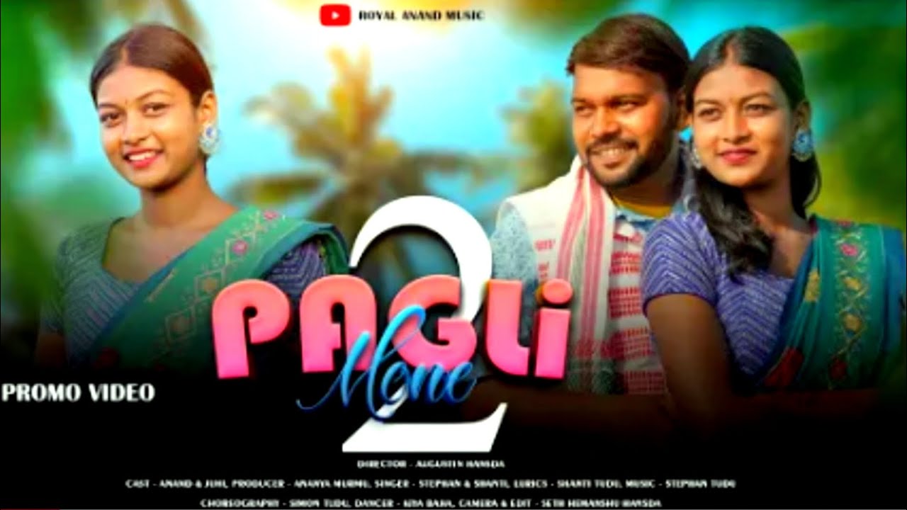 4K......PAGLI ____MONE2///PROMO. VIDEOS//AGUSTIN//ANNAD MURMU// JUHI PAURIYA