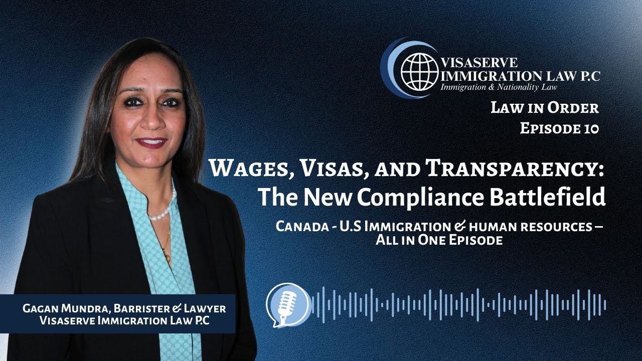 Wage Transparency, Immigration Filings & Compliance | Canada–U.S. Employers Explained