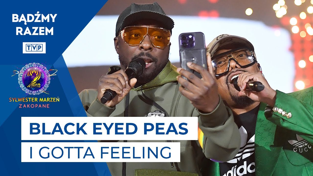 Black Eyed Peas - I Gotta Feeling || Sylwester Marzeń 2022